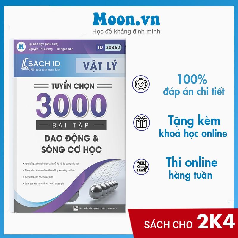 Sách ID Tuyển chọn 3000 bài tập dao động cơ học và sóng cơ học