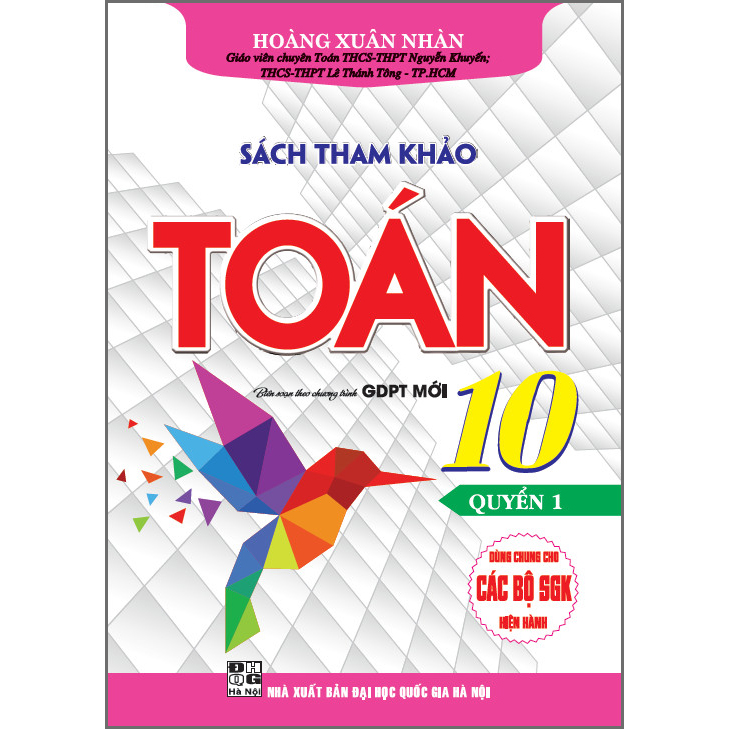 Sách Tham Khảo Toán 10 - Quyển 1 (Dùng Chung Cho Các Bộ SGK Hiện Hành)