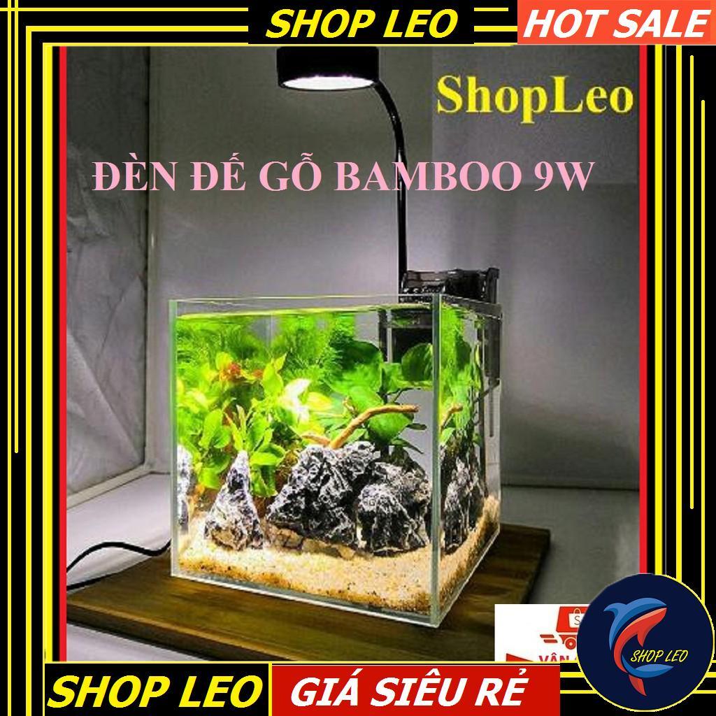 Đèn Led đế gỗ BamBoo 9W - đèn kệ gỗ - Phụ kiện cá cảnh - shopleo