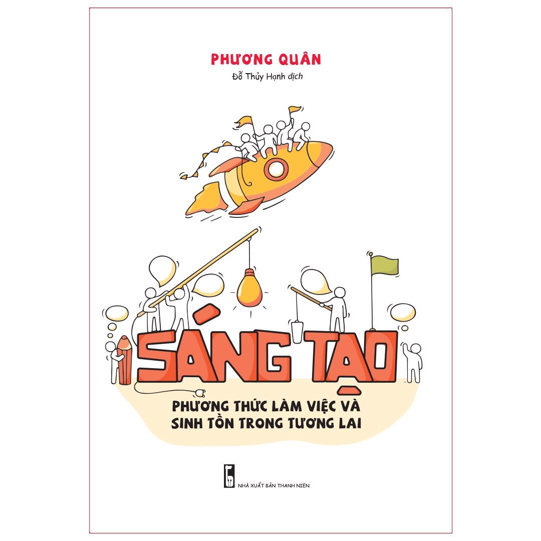 Sách: Sáng Tạo - Phương Thức Làm Việc Và Sinh Tồn trong Tương Lai