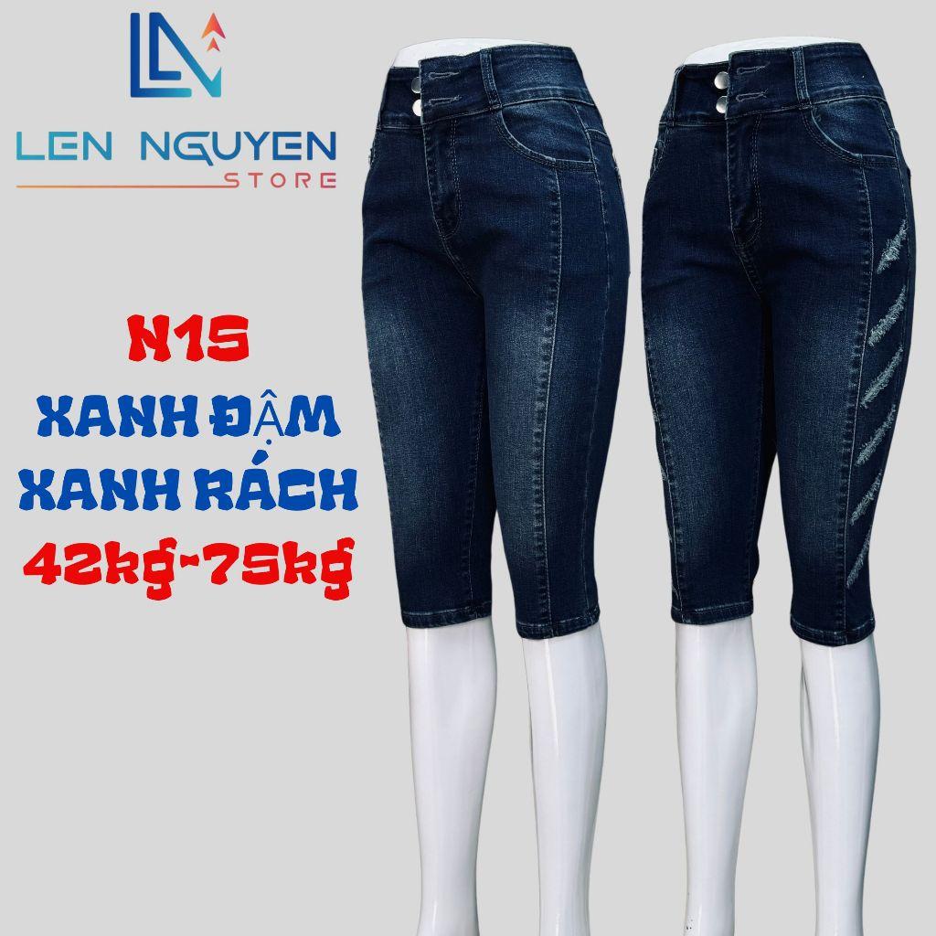N15_Quần jean nữ, ngố 7 tất, lưng cao, quần bò nữ dáng ôm, quần rin nữ có big size, cho 42kg đến 75kg,LEN NGUYEN STORE - Xanh Rách