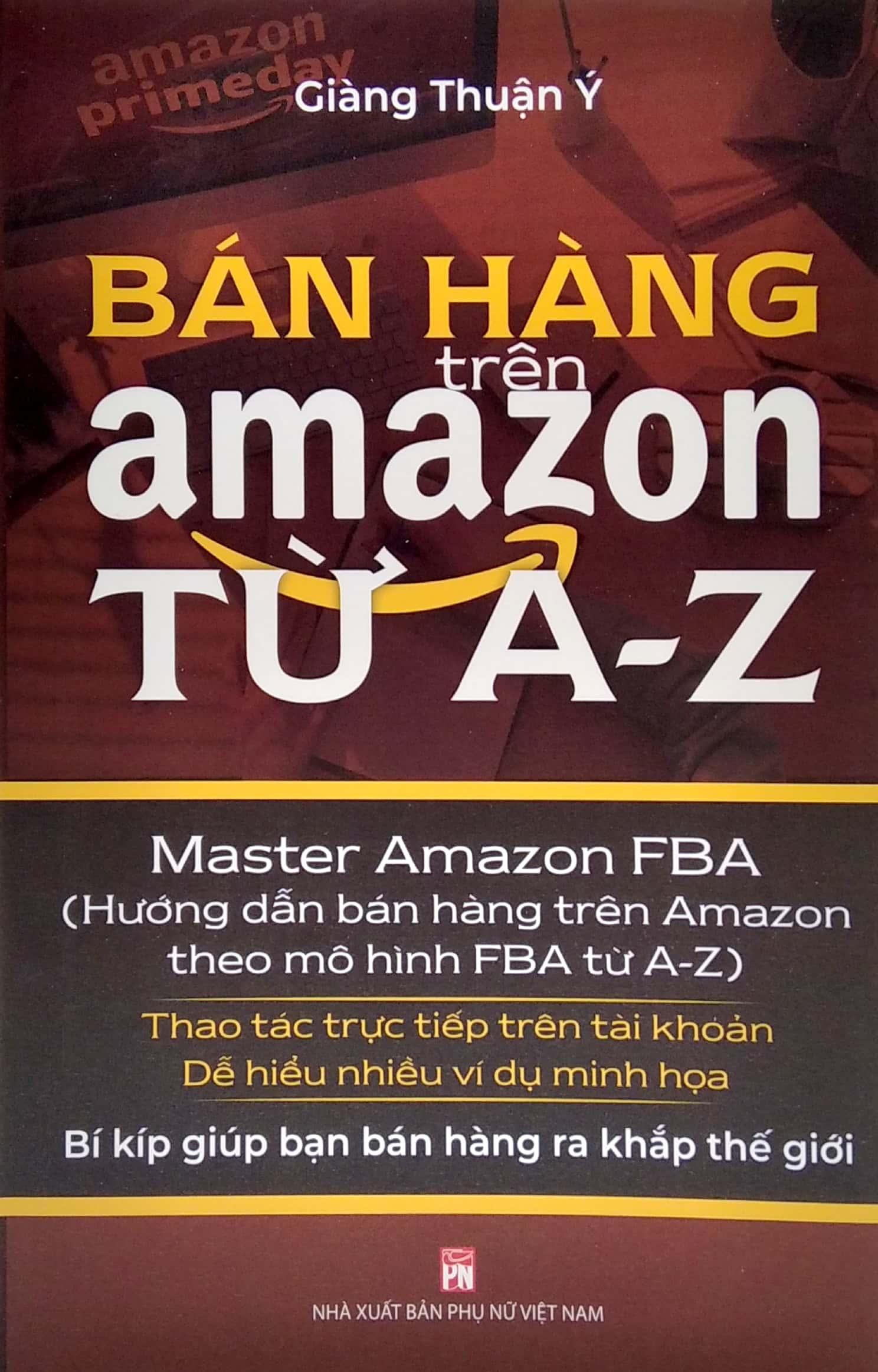 Bán Hàng Trên Amazon Từ A-Z (Tái Bản 2021)