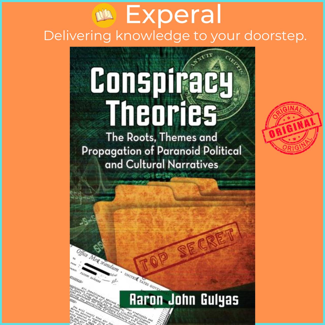 Sách - Conspiracy Theories - The Roots, Themes and Propagation of Paranoid  by Aaron John Gulyas (UK edition, paperback)