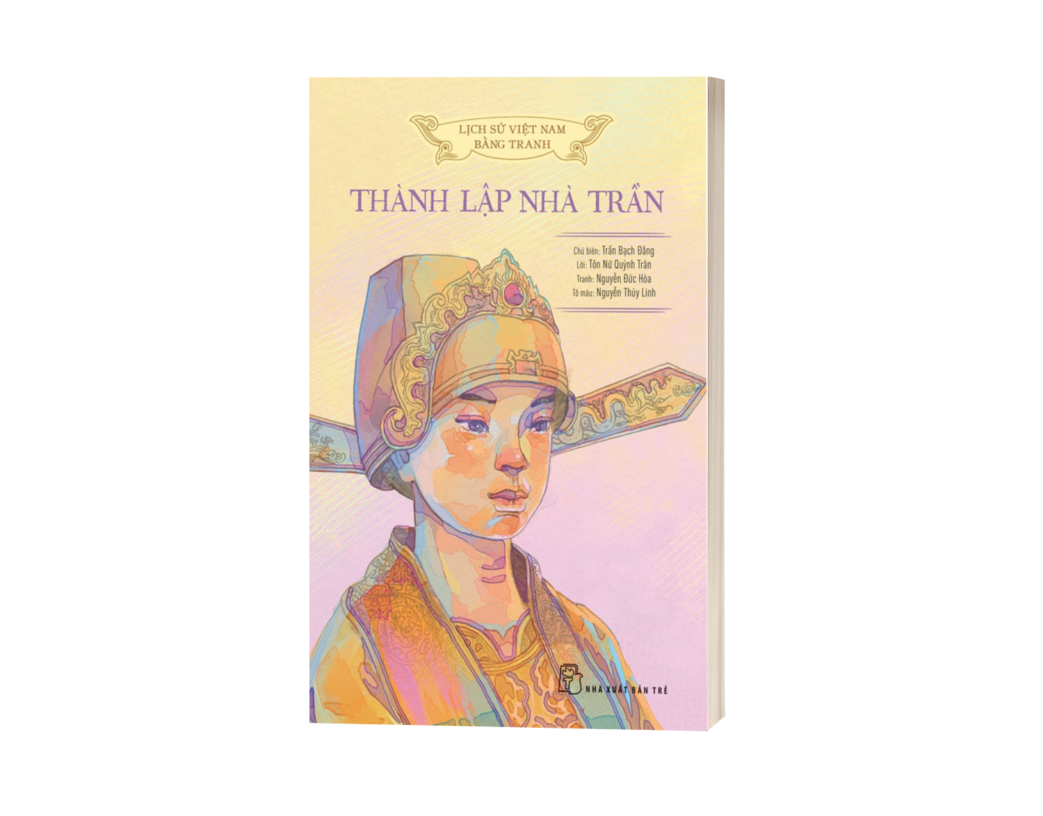 Sách Lịch Sử Việt Nam Bằng Tranh: Thành Lập Nhà Trần (Bản Màu)