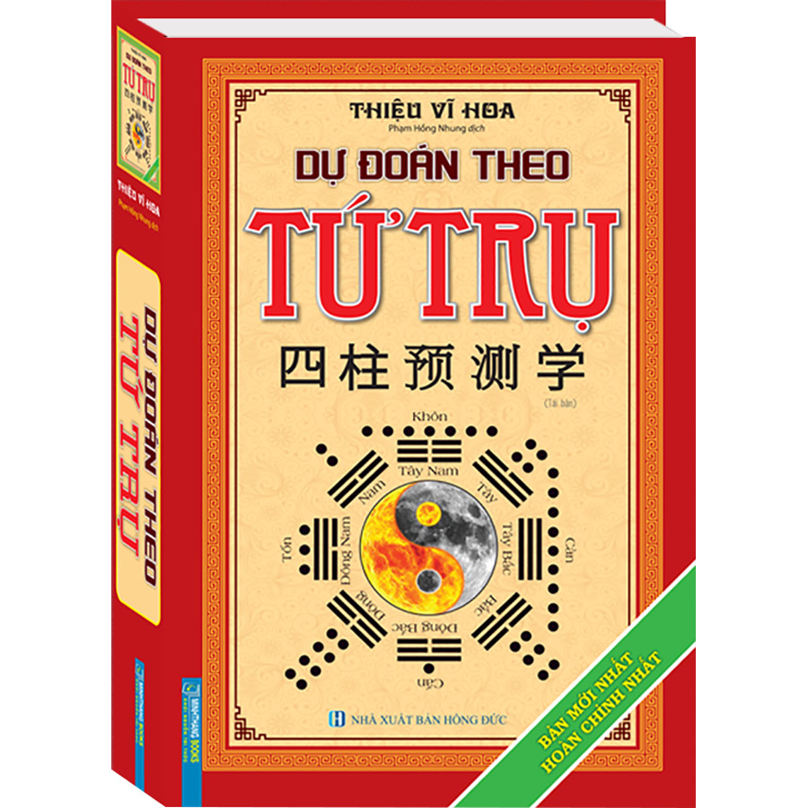 Dự Đoán Theo Tứ Trụ - Bản mới nhất hoàn chỉnh nhất (Bìa Cứng) - Tái bản