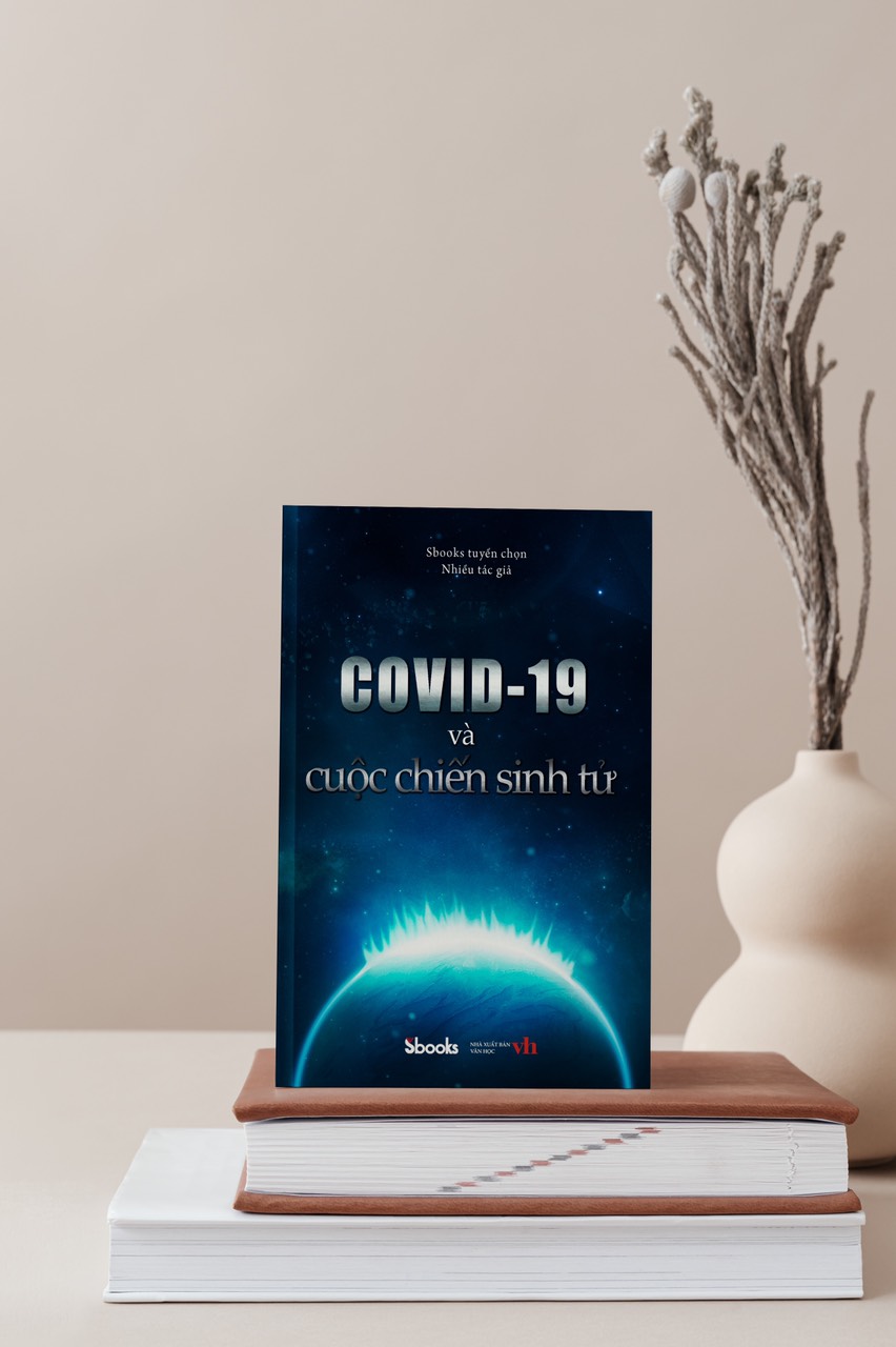 COVID-19 VÀ CUỘC CHIẾN SINH TỬ