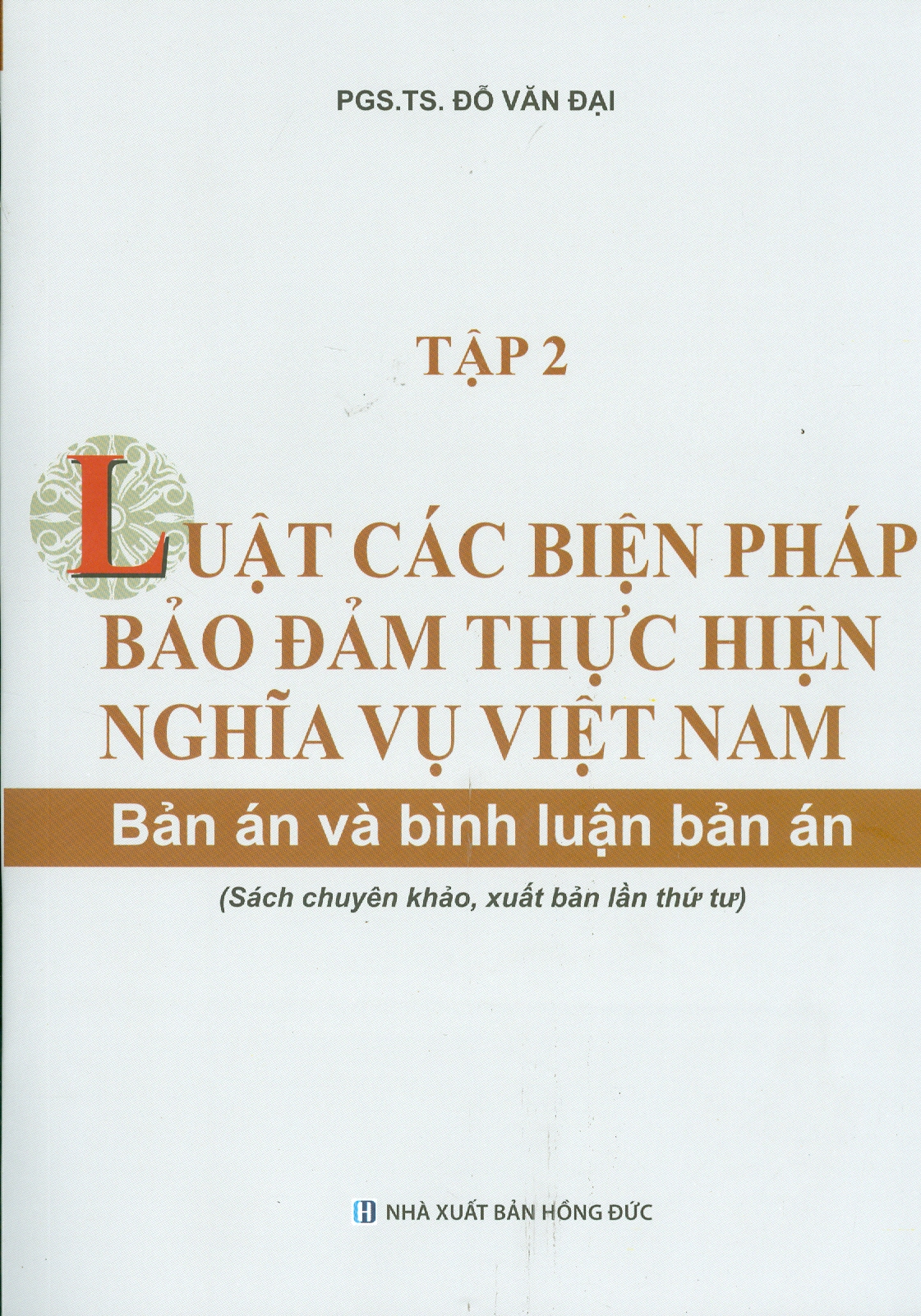 Combo LUẬT CÁC BIỆN PHÁP BẢO ĐẢM THỰC HIỆN NGHĨA VỤ VIỆT NAM - BẢN ÁN VÀ BÌNH LUẬN ÁN - 2 TẬP (Sách chuyên khảo)