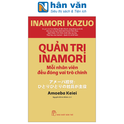 Quản Trị Inamori: Mỗi Nhân Viên Đều Đóng Vai Trò Chính