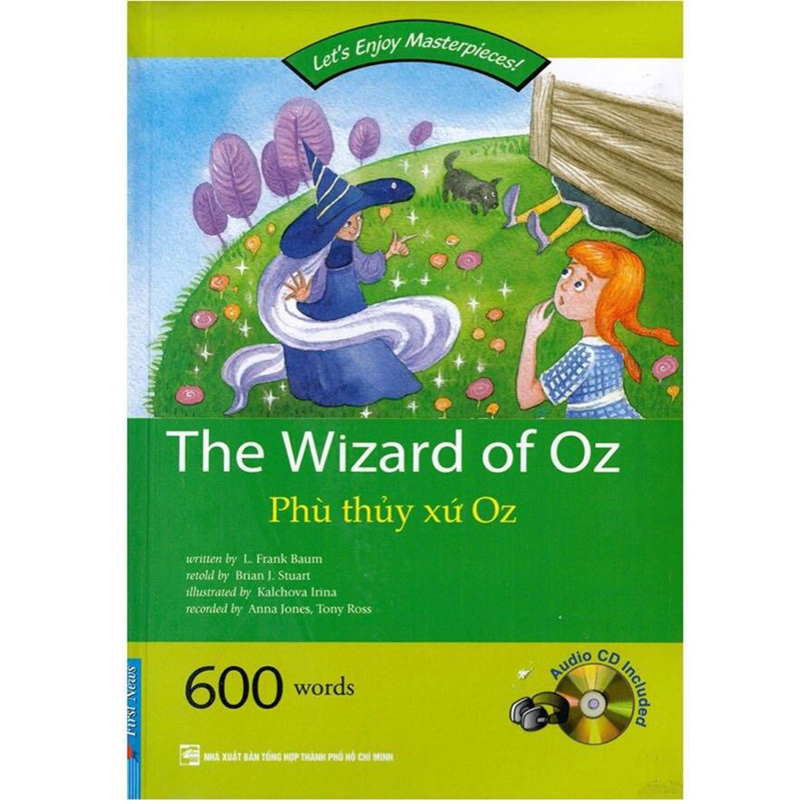 The Wizard Of Oz - Văn Học Kinh Điển Dành Cho Thiếu Nhi (Tái Bản)
