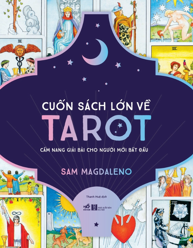 Cuốn Sách Lớn Về Tarot - Cẩm Nang Giải Bài Cho Người Mới Bắt Đầu