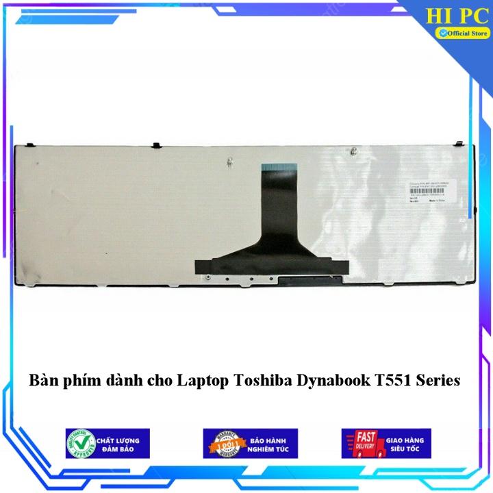 Bàn phím dành cho Laptop Toshiba Dynabook T551 Series - Hàng Nhập Khẩu