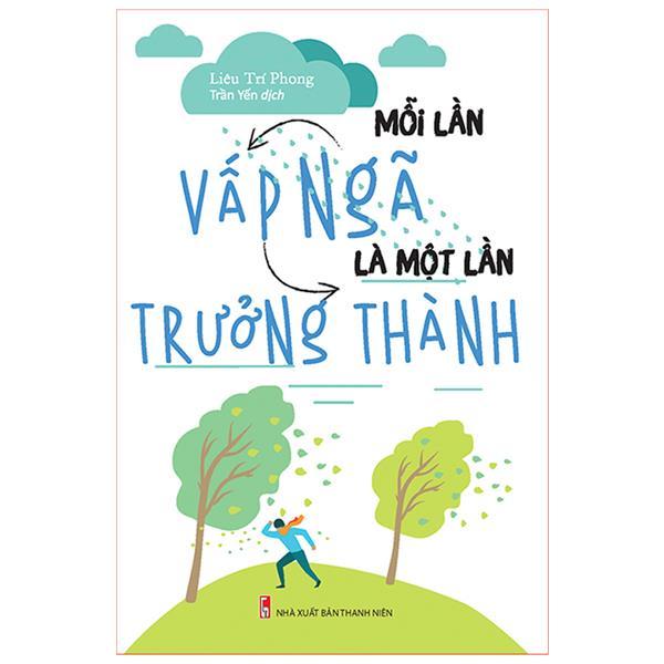 Sách: Mỗi Lần Vấp Ngã Là Một Lần Trưởng Thành - TSKN