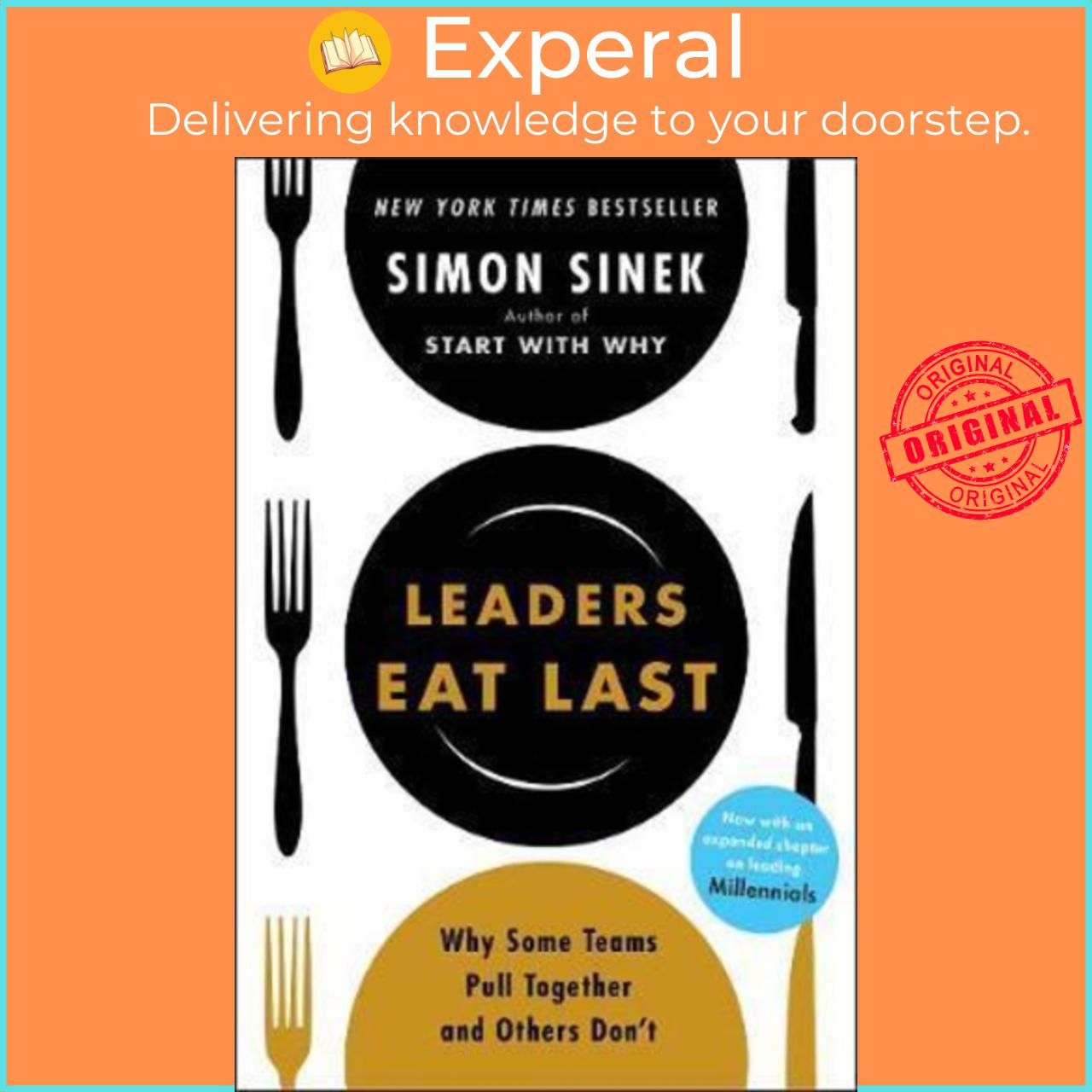Sách - Leaders Eat Last : Why Some Teams Pull Together and Others Don't by Simon Sinek (UK edition, paperback)
