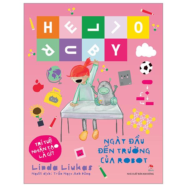 Hello Ruby - Ngày Đầu Đến Trường Của Robot - Bìa Cứng