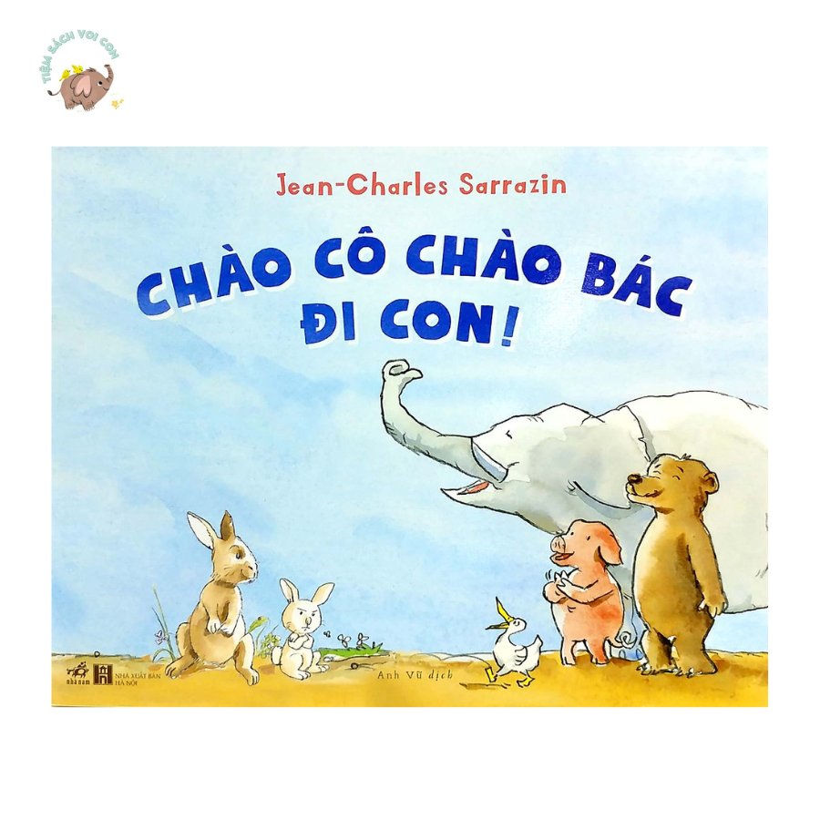 Sách - Chào cô chào bác đi con!