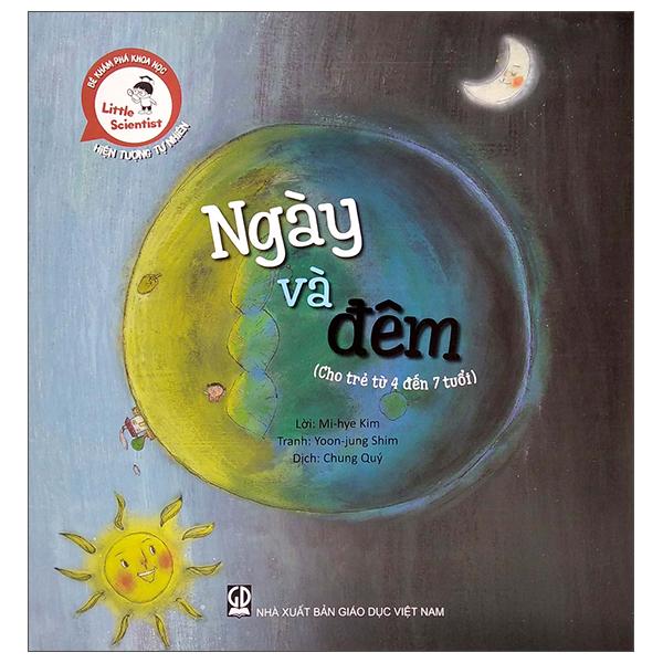 Little Scientist - Bé Khám Phá Khoa Học - Hiện Tượng Tự Nhiên - Ngày Và Đêm
