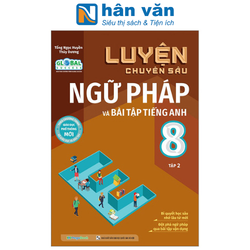 Global Success - Luyện Chuyên Sâu Ngữ Pháp Và Bài Tập Tiếng Anh 8 - Tập 2