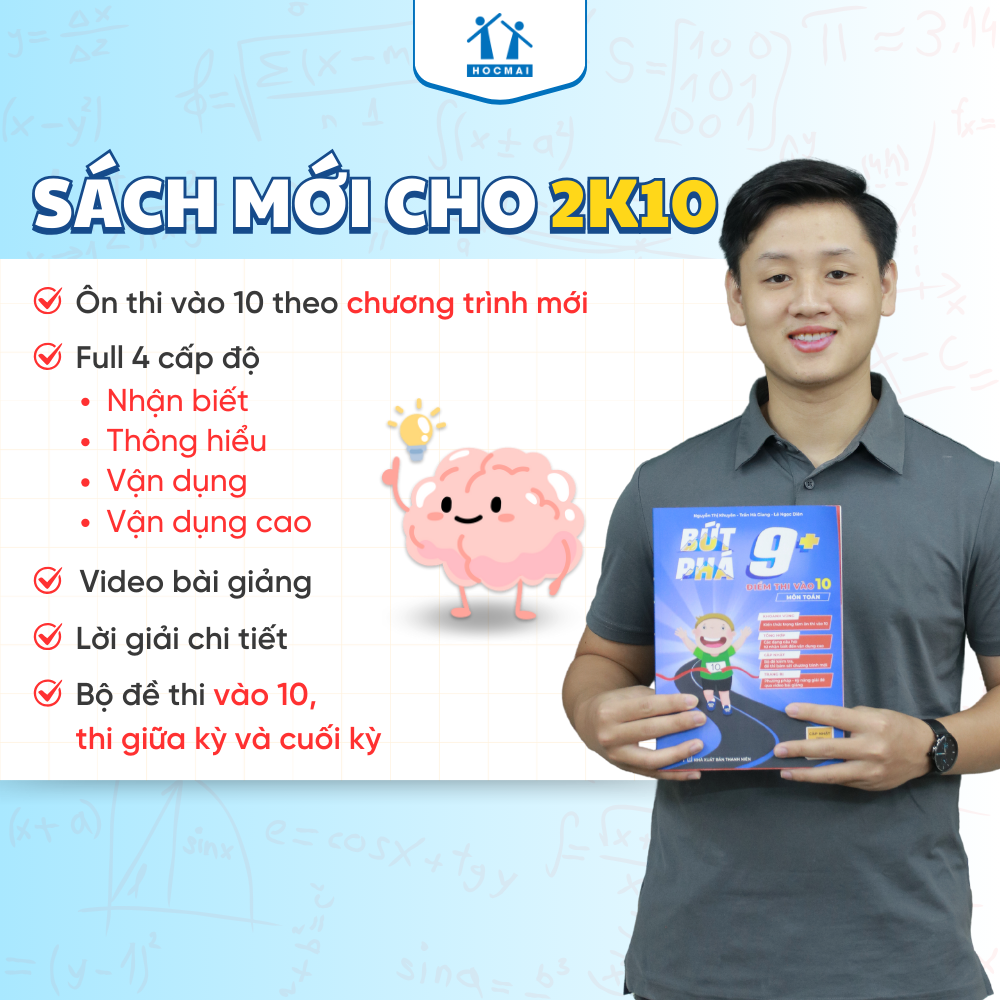 [Lớp 9 chương trình mới] Sách Bứt phá 9+ điểm thi vào 10 môn Toán - Tổng ôn và luyện đề - HOCMAI