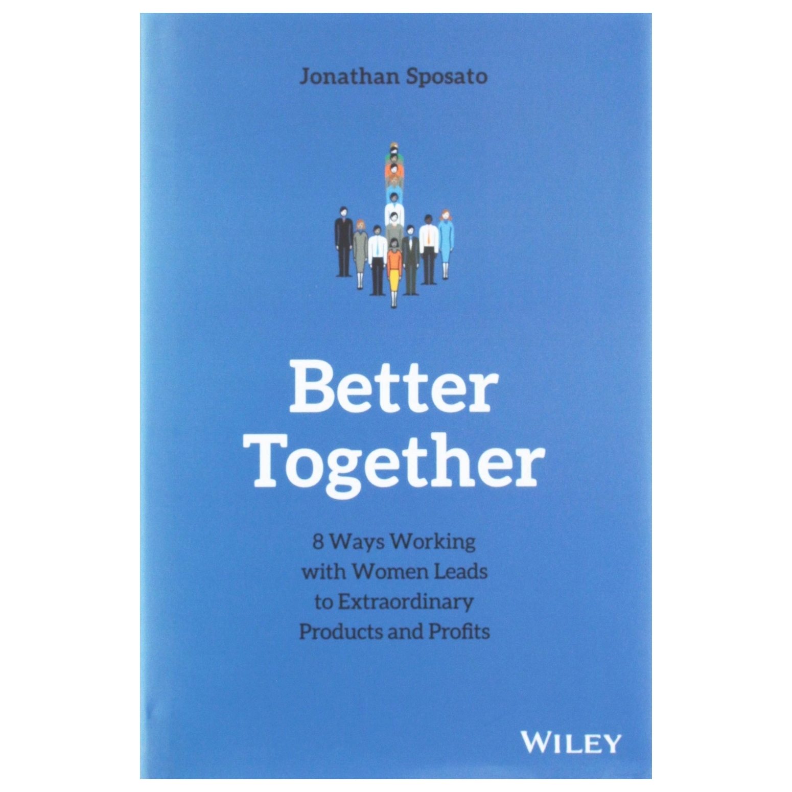 Better Together: 8 Ways Working With Women Leads To Extraordinary Products And Profits