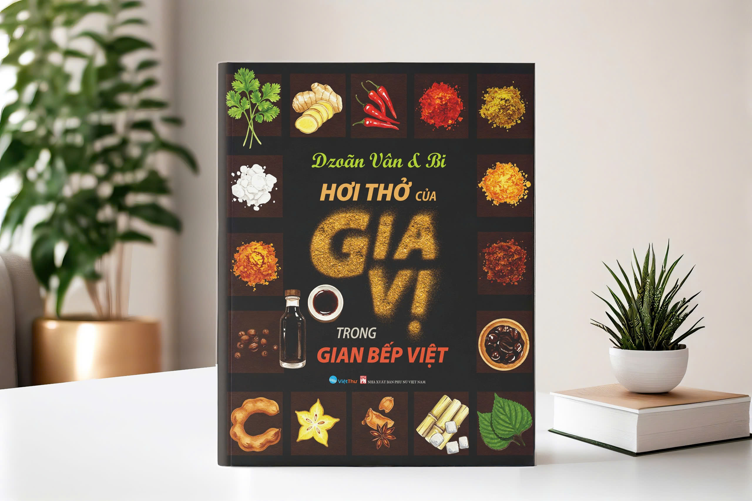Sách Ẩm Thực - Hơi Thở Của Gia Vị Trong Bếp Việt (VT)