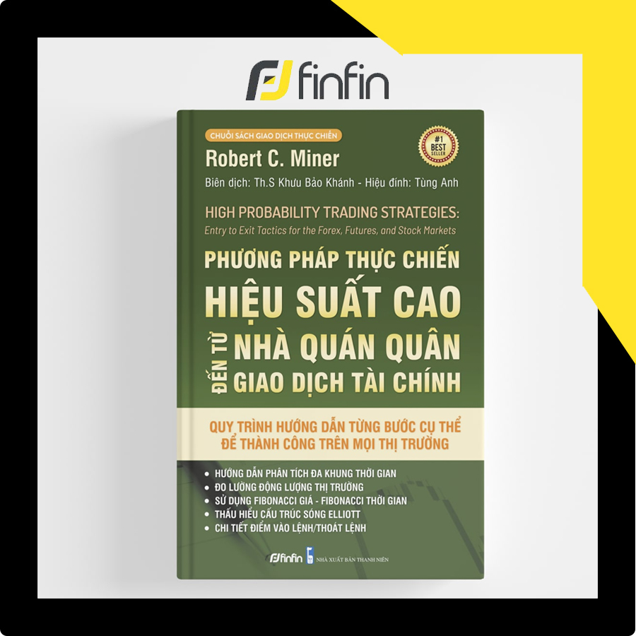 Phương Pháp Thực Chiến Hiệu Suất Cao Đến Từ Nhà Quán Quân Giao Dịch Tài Chính