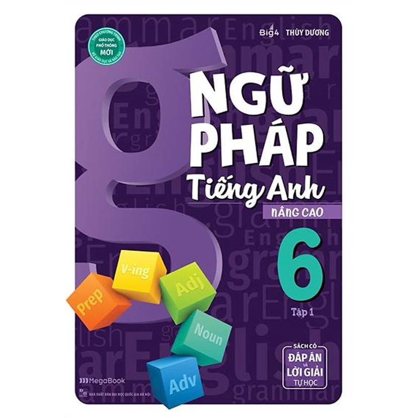 Ngữ Pháp Tiếng Anh Nâng Cao Lớp 6 - Tập 1