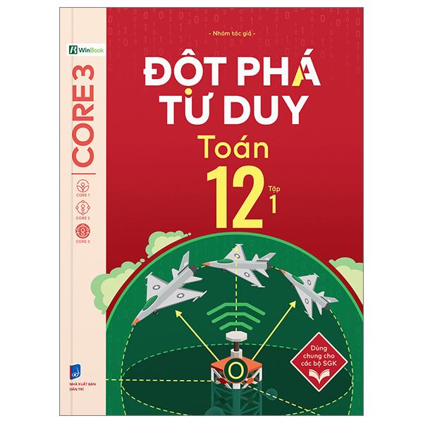 Sách - Đột Phá Tư Duy Toán 12 - Tập 1