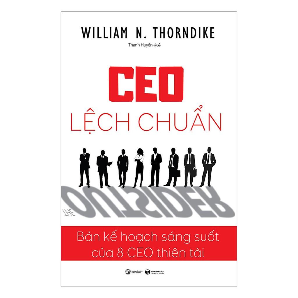 Sách - CEO lệch chuẩn - Bản kế hoạch sáng suốt của 8 CEO thiên tài