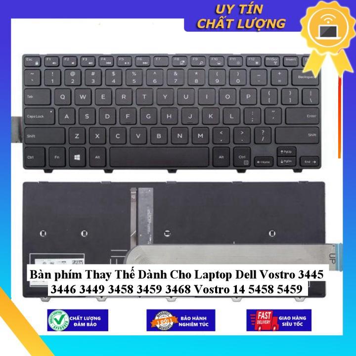 Bàn phím dùng cho Laptop Dell Vostro 3445 3446 3449 3458 3459 3468 Vostro 14 5458 5459- Hàng Nhập Khẩu New Seal