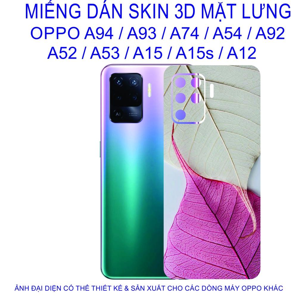 Miếng Dán Skin 3D mặt lưng dành cho OPPO A94 / A93 / A74 / A54 / A92 / A52 / A53 / A15 / A15s / A12 chống trầy xước......