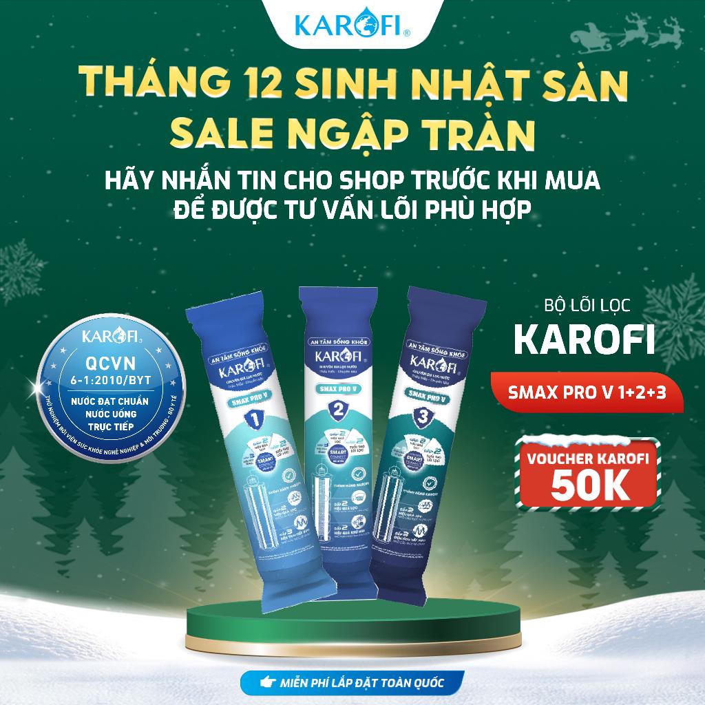 Bộ 3 lõi lọc Smax Pro V KAROFI Hàng chính hãng - Phù hợp cho các thế hệ lõi lọc