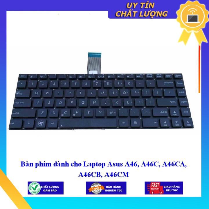 Bàn phím dùng cho Laptop Asus A46 A46C A46CA A46CB A46CM - Hàng Nhập Khẩu New Seal