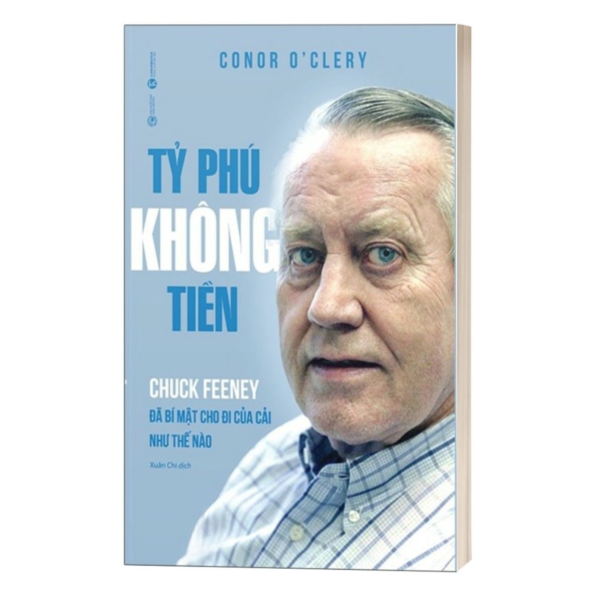 Tỷ Phú Không Tiền - Chuck Feeney Đã Bí Mật Cho Đi Của Cải Như Thế Nào