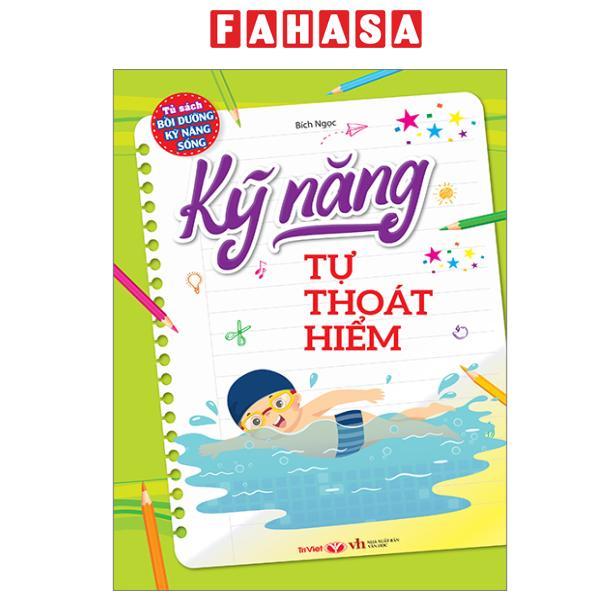 Sách - Tủ Sách Bồi Dưỡng Kỹ Năng Sống - Kỹ Năng Tự Thoát Hiểm