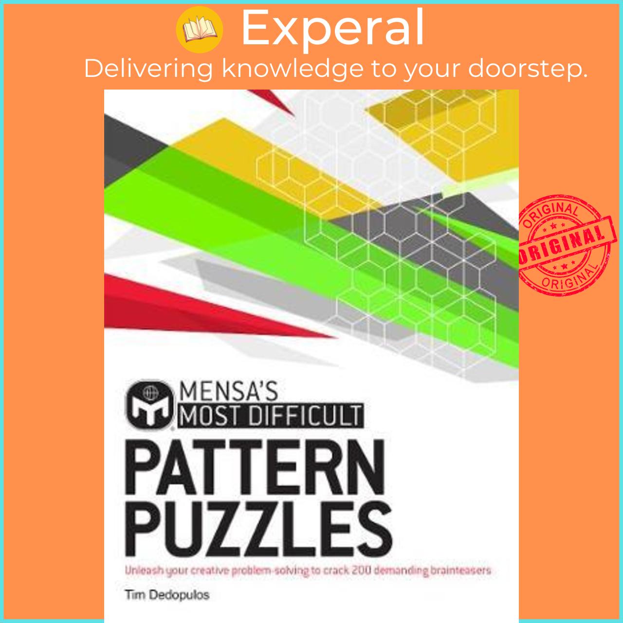 Sách - Mensa's Most Difficult Pattern Puzzles : Unleash your creative by Tim Dedopulos Mensa Ltd