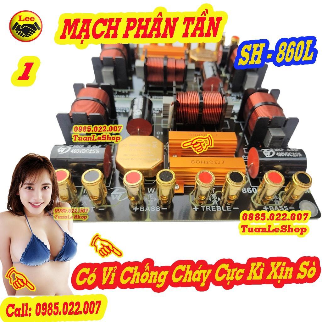 MẠCH PHÂN TẦN CHỐNG CHÁY TREBLE 750 - 2 BASS + 1 TREP SH-860L GIÁ 02 MẠCH - PHÂN TẦN CÓ BẢO VỆ TREBLE