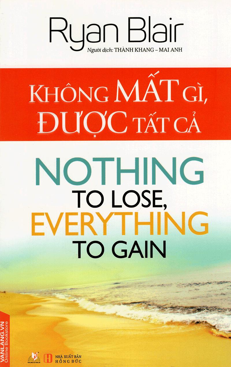 Không Mất Gì, Được Tất Cả 