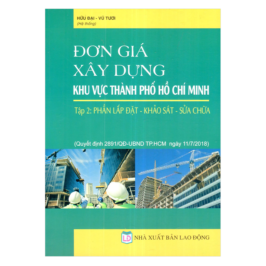 Đơn Giá Xây Dựng khu vực Thành Phố Hồ Chí Minh, Tập 2: Phần Lắp Đặt - Khảo Sát - Sửa Chữa