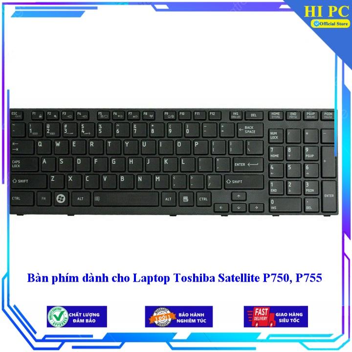 Bàn phím dành cho Laptop Toshiba Satellite P750 P755 - Hàng Nhập Khẩu mới 100%