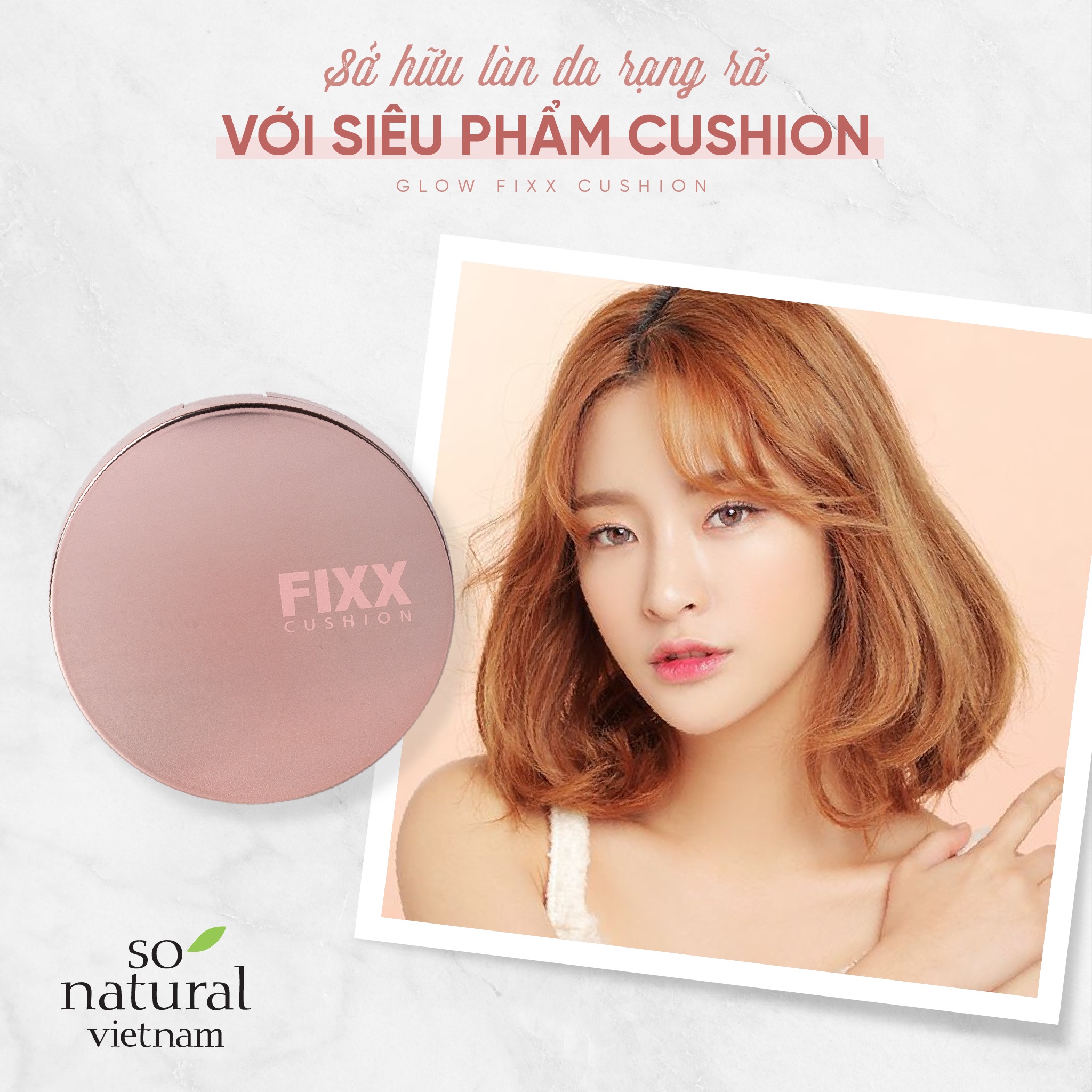 Phấn Nước Trang Điểm Lâu Trôi Glow Fixx Cushion SPF50+ / PA++++ So Natural Hàn Quốc