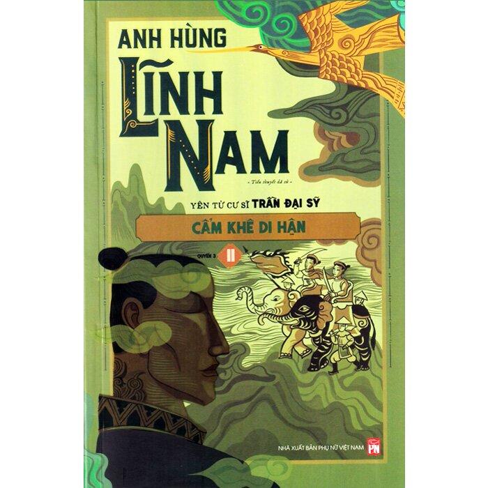 Bộ Anh Hùng Lĩnh Nam - Quyển 3 - Cẩm Khê Di Hận (Bộ 2 Cuốn)