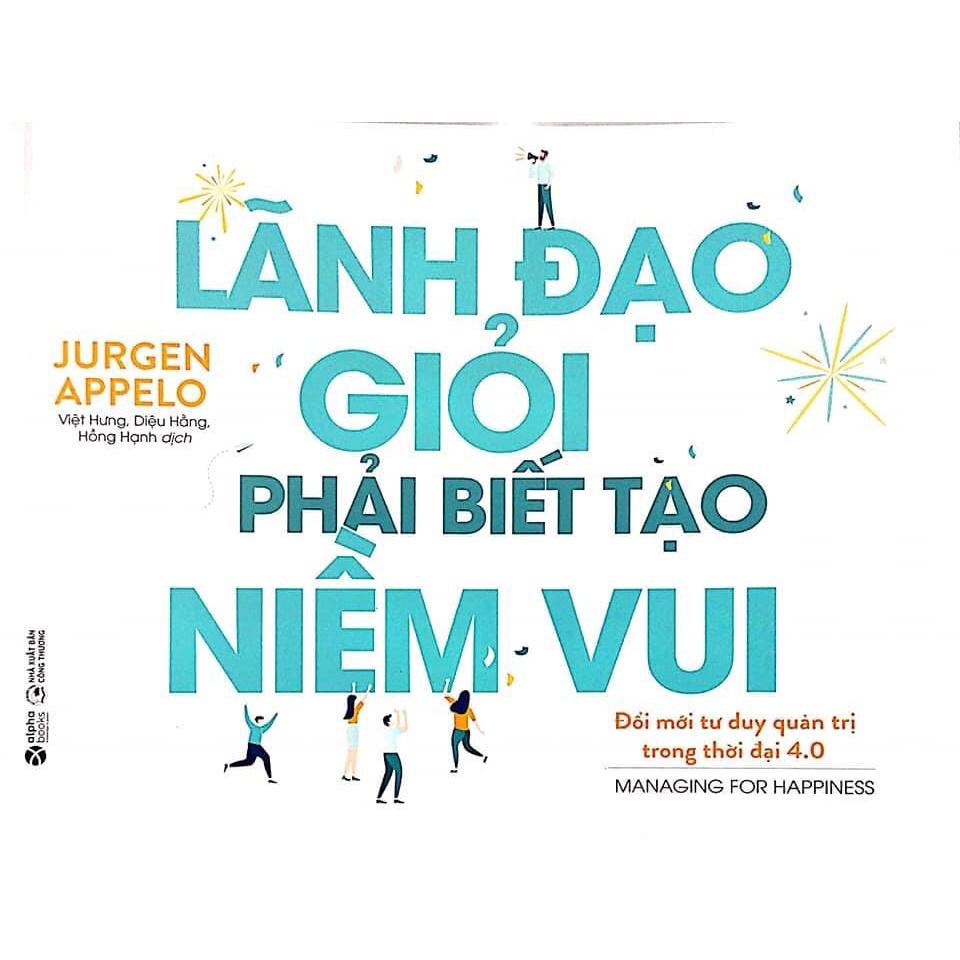 Lãnh Đạo Giỏi Phải Biết Tạo Niềm Vui