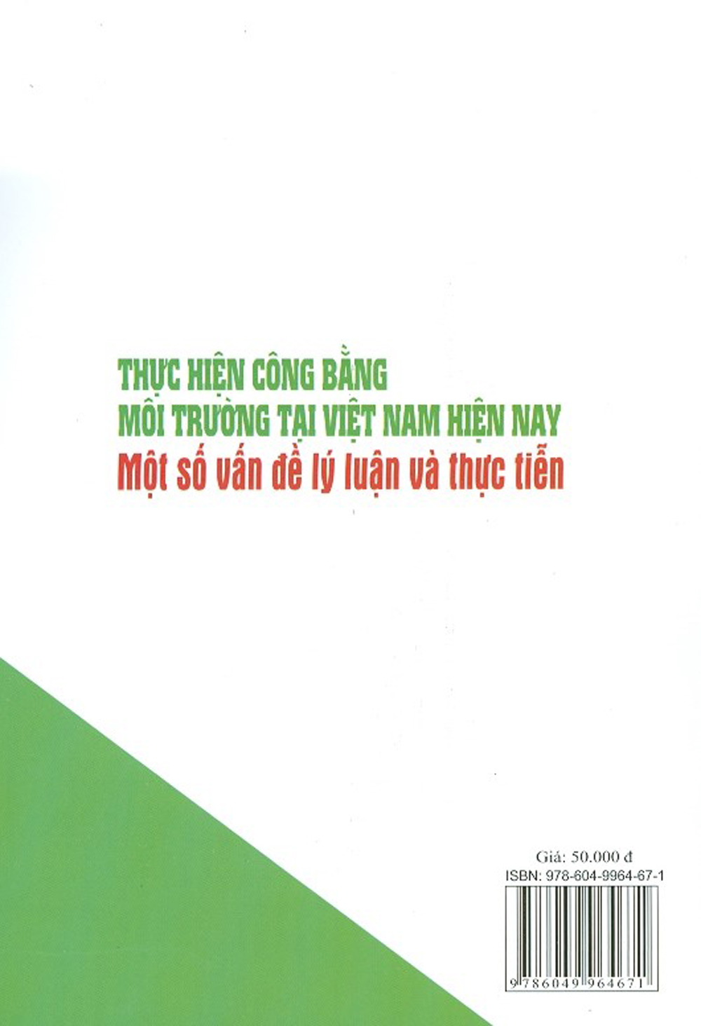 Thực Hiện Công Bằng Môi Trường Tại Việt Nam Hiện Nay - Một Số Vấn Đề Lý Luận Và Thực Tiễn (Sách Chuyên Khảo)