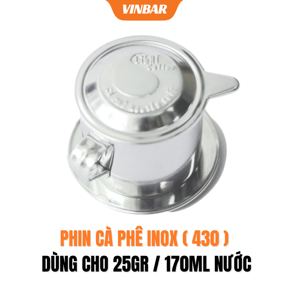 PHIN CÀ PHÊ INOX ( 430 ) DÙNG CHO 25GR / 170ML NƯỚC