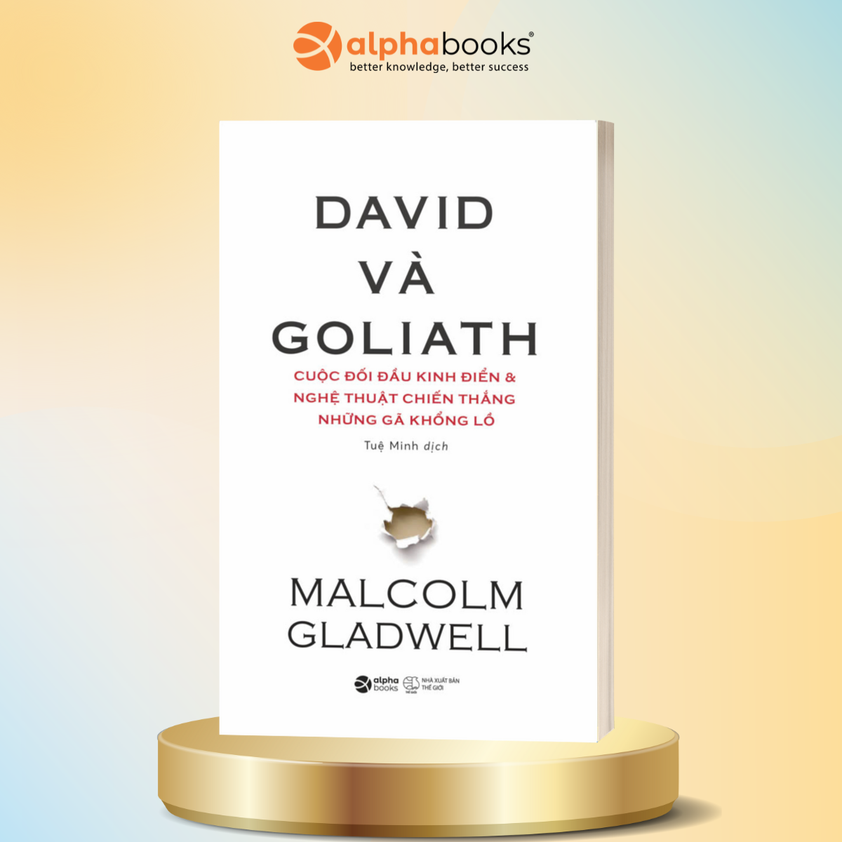 Bộ Sách Tính Cảm Hứng -Malcolm Gladwell: Những Kẻ Xuất Chúng +Lật Lại Điểm Bùng Phát +David Và Goliath