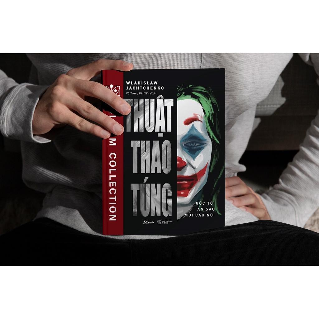 Sách Thuật Thao Túng: Góc Tối Ẩn Sau Mỗi Câu Nói - Bản Quyền