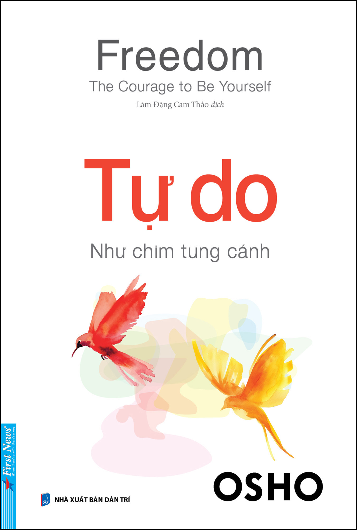 Sách OSHO - Tự Do Như Chim Tung Cánh - First News - ảnh 3