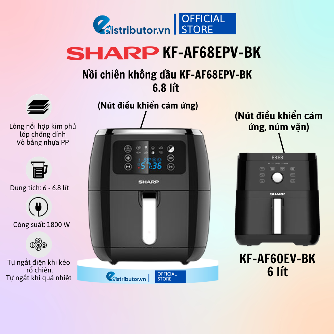 Nồi chiên không dầu Sharp KF-AF68EPV-BK 6.8 lít (điều khiển cảm ứng)  / Nồi chiên không dầu Sharp KF-AF60EV-BK 6 lít  (điều khiển cảm ứng, núm vặn) - Hàng Chính Hãng - Bảo Hành 12 Tháng