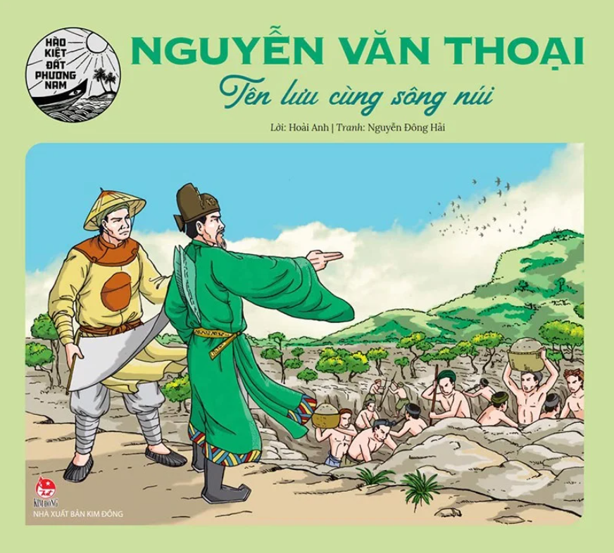 Hào Kiệt Đất Phương Nam - Nguyễn Văn Thoại - Tên Lưu Cùng Sông Núi