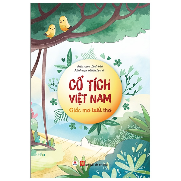 Sách Hay Dành Cho Thiếu Nhi-Cổ Tích Việt Nam: Giấc Mơ Tuổi Thơ